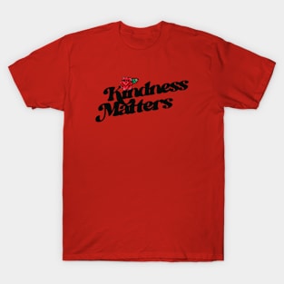 Kindness Matters T-Shirt